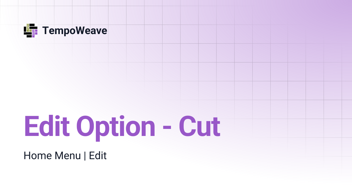 Edit Option - Cut | TempoWeave