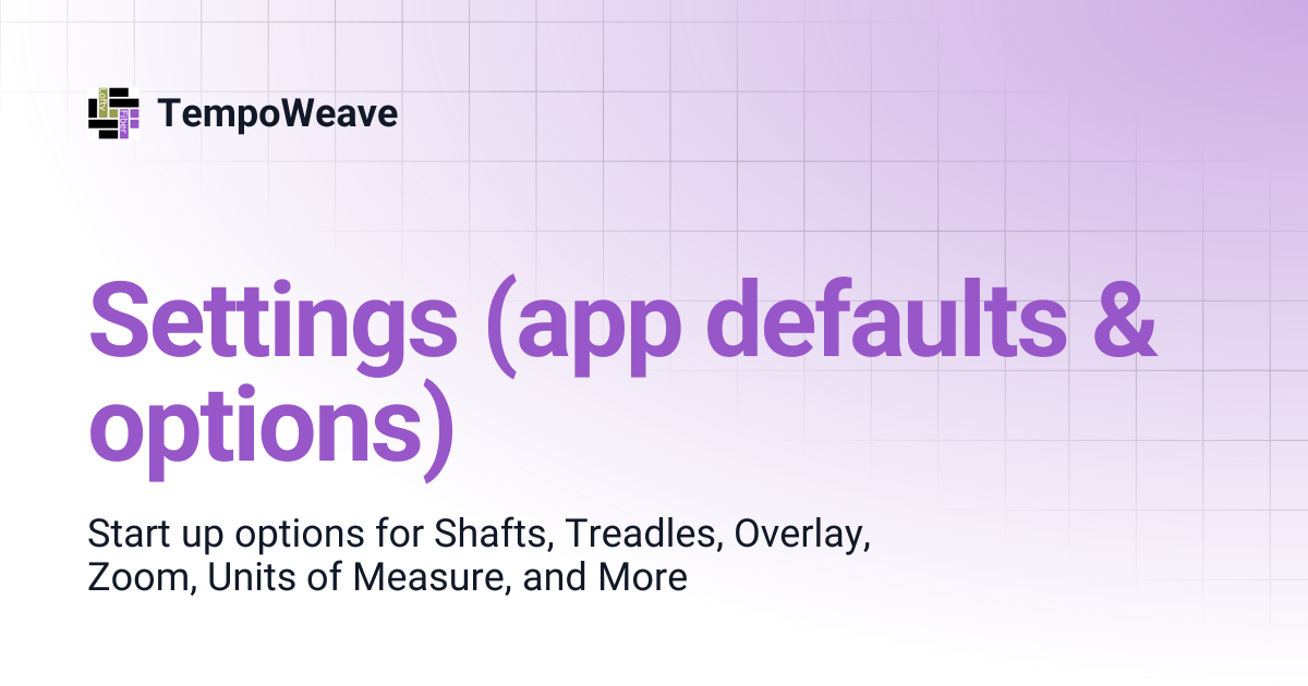 Settings (app defaults & options) | TempoWeave