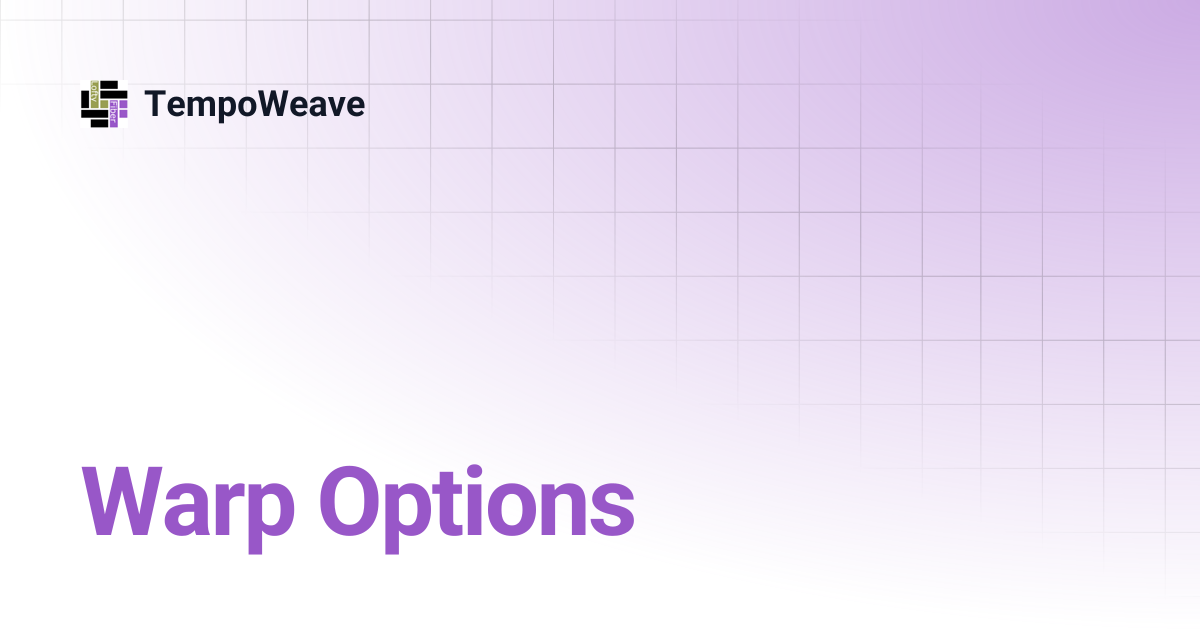 Warp Options | TempoWeave
