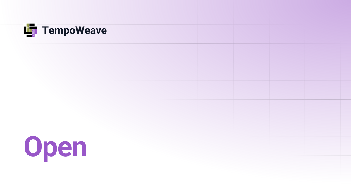 Open | TempoWeave